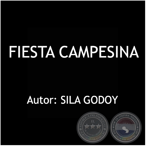 FIESTA CAMPESINA - Autor: SILA GODOY